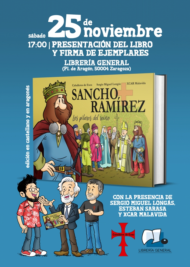 Presentación de "Sancho Ramírez. Los pilares del Reino".
Un libro de Sergio Miguel Longás ilustrado por XCAR Malavida y publicado por Caballeros de Exea.