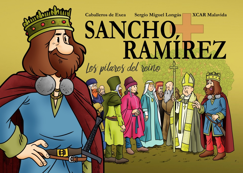 Sancho Ramírez. Los pilares del Reino.
Un libro de Sergio Miguel Longás ilustrado por XCAR Malavida y publicado por Caballeros de Exea.